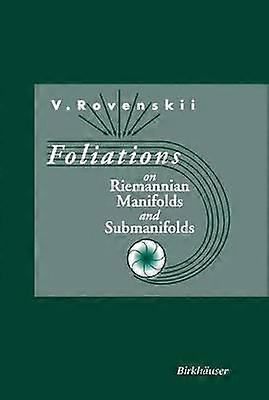 Foliations on Riemannian Manifolds and Submanifolds