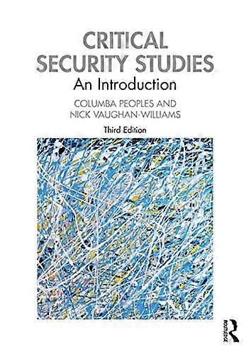 Critical Security Studies: An Introduction