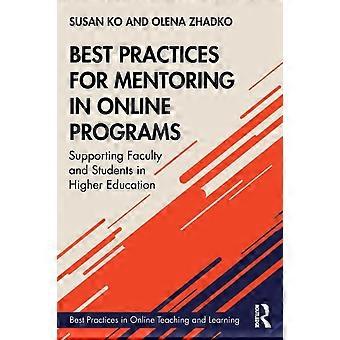 Best Practices For Mentoring In Online Programs Supporting Faculty And Students - Susan Ko