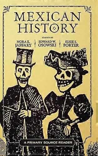 Mexican History: A Primary Source Reader