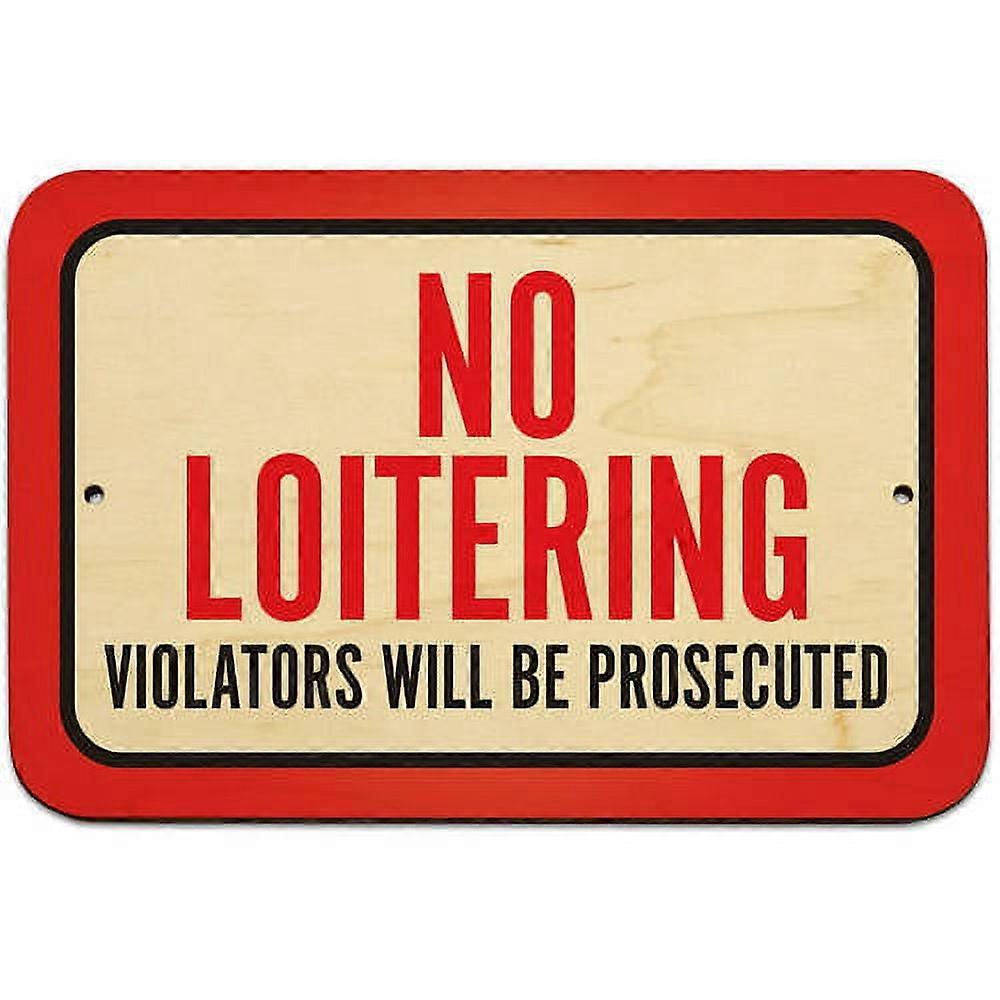 No Loitering Violators Will Be Prosecuted Sign