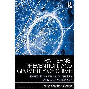 Modelli, prevenzione e geometria del crimine (Crime Science Series)
