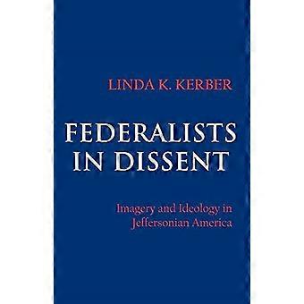 Federalisten in dissidentie: beelden en ideologie in Jeffersonian Amerika