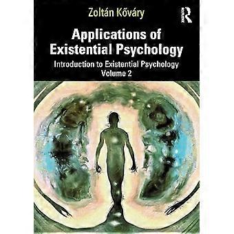 Anwendungen der Existenzpsychologie: Einführung in die Existenzpsychologie Band 2