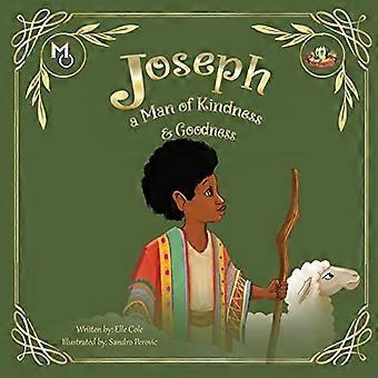 Joseph: ein Mann der Güte und Güte