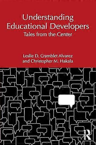 Understanding Educational Developers: Tales from the Center