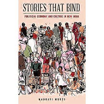 Stories That Bind Political Economy and Culture in New India