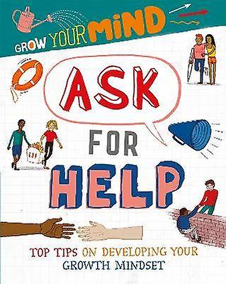 Grow Your Mind: Ask for Help