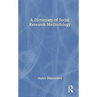 A Dictionary of Social Research Methodology