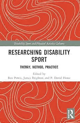 Researching Disability Sport Theory Method Practice