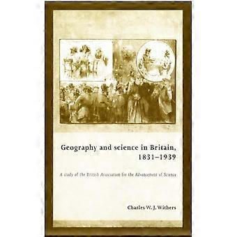 Geografia e Ciência na Grã-Bretanha 1831-1939: Um Estudo da Associação Britânica - Charles Withers - Capa dura - Livro em inglês - História