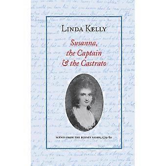 Susanna, a Capitã e o Castrato: Cenas do Salão Burney, 1779-80 - Linda Kelly - Brochura - Livro em Inglês - História