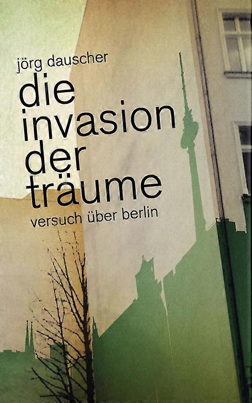 Die Invasion Der Trumeversuch Ber Berlin
