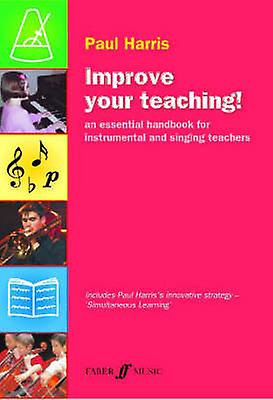 Improve Your Teaching by Paul Harris Paperback