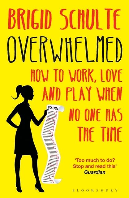 Overwhelmed by Brigid Schulte Paperback