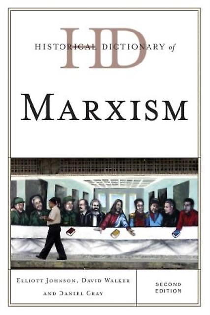 Historical Dictionary Of Marxism by Daniel Gray Paperback Book