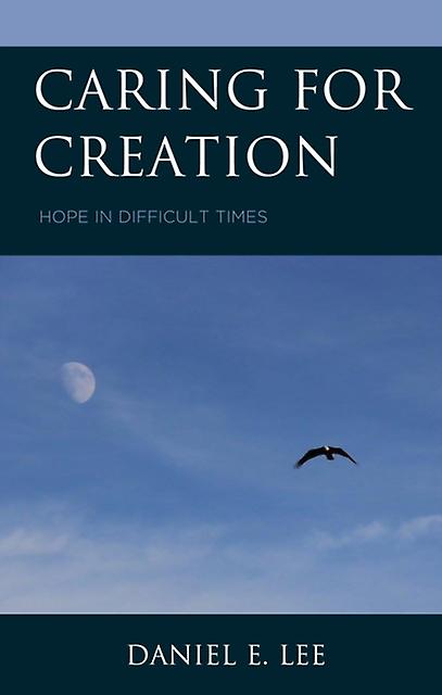 Caring For Creation von Daniel E. Lee Taschenbuch