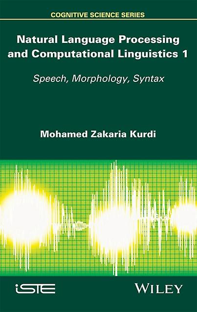 Natural Language Processing And Computational Linguistics by Kurdi & Mohamed Zakaria Lynchburg College & Virginia & USA Paperback Book