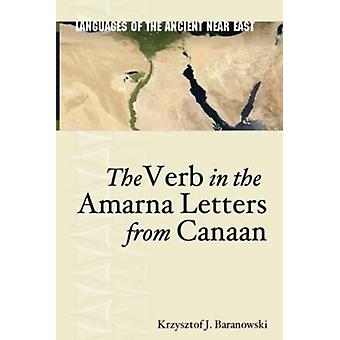 The Verb In The Amarna Letters From Canaan by Krzysztof J. Baranowski Hardback Book