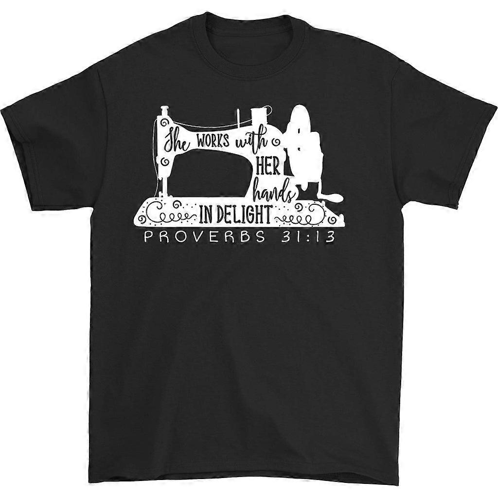 She Works With Her Hands In Delight Proverbs 31:13 Shirt