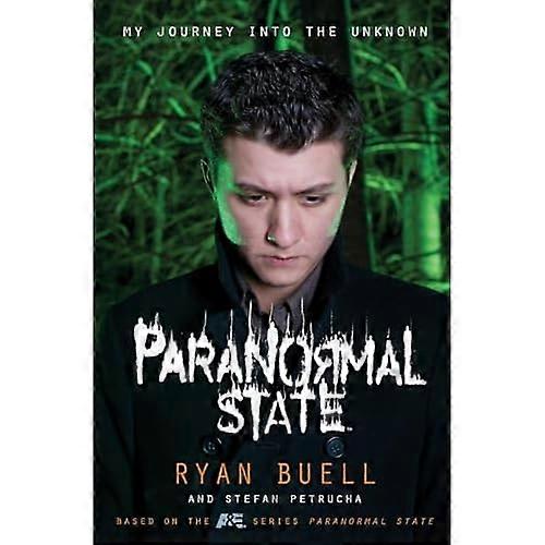 Paranormal State: My Journey into the Unknown