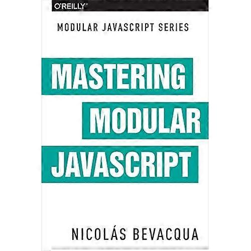 Mastering Modular JavaScript