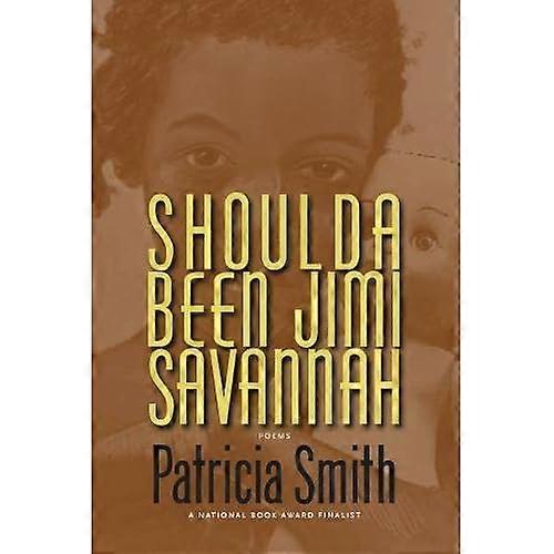 Shoulda Been Jimi Savannah: Poems