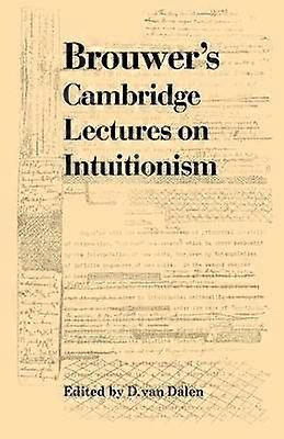 Brouwer's Cambridge Lectures on Intuitionism