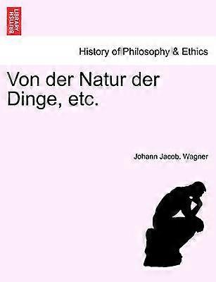 Von der Natur der Dinge etc
