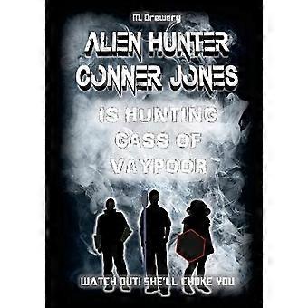 Alien Hunter Conner Jones - Gass of Vaypoor