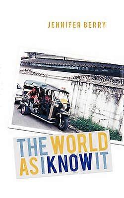 EL mundo tal como lo conozco