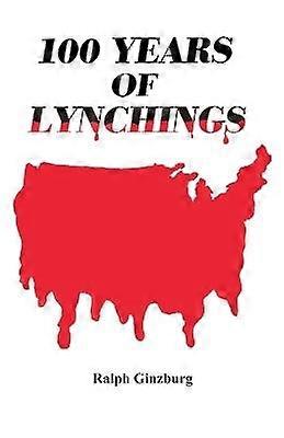 One Hundred Years of Lynchings