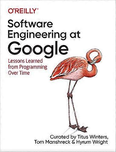 Software Engineering at Google: Lessons Learned from Programming Over Time