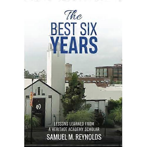 Best Six Years: Lessons Learned from a Heritage Academy Scholar