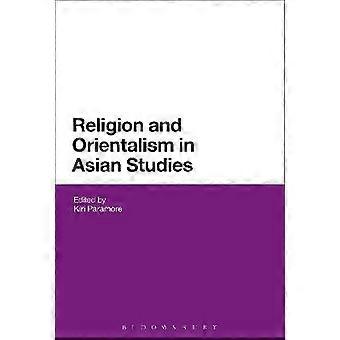 Religion und Orientalismus in den Asienwissenschaften