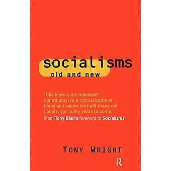 Socialisms Old And New - Tony Wright