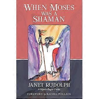 When Moses Was A Shaman - Janet Rudolph - Paperback - en Book