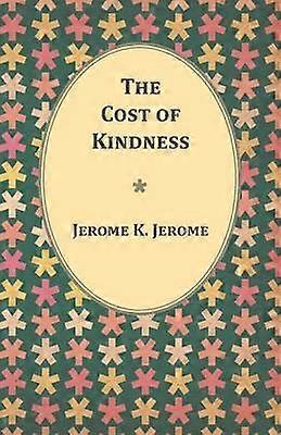 The Cost of Kindness