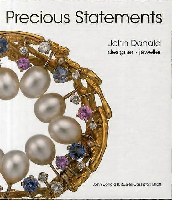 Precious Statements John Donald by Russell Cassleton Elliot Hardback Book