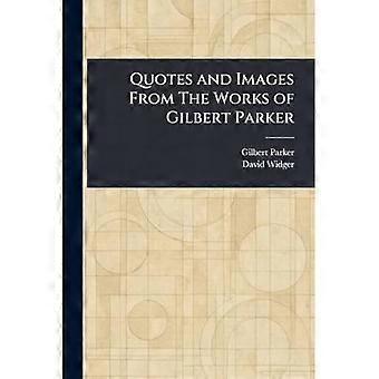 Zitate und Bilder aus den Werken von Gilbert Parker