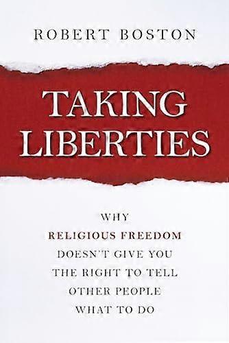 Taking Liberties by Robert Boston Paperback