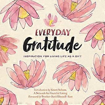 Everyday Gratitude Inspiration for Living Life as a Gift