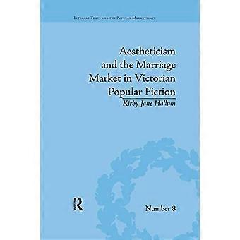 Esteticismo y el mercado matrimonial en la ficción popular victoriana: el arte de la belleza femenina (textos literarios y el mercado popular)