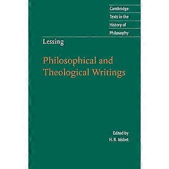 Lessing: Philosophical and Theological Writings (Cambridge Texts in the History of Philosophy)