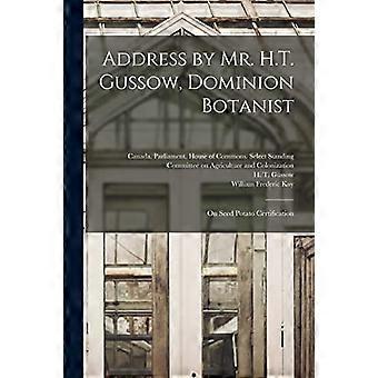 Ansprache von Herrn H.T. Gussow, Dominion-Botaniker: über die Zertifizierung von Pflanzkartoffeln