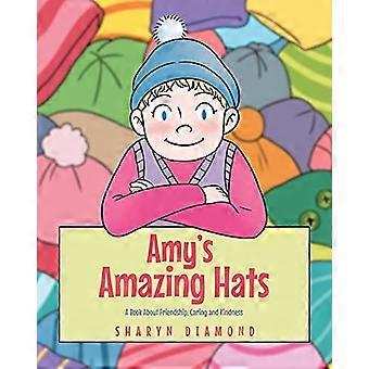 Amys fantastiske hatte: En bog om venskab, omsorg og venlighed