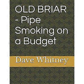 Old Briar - Fumer la pipe à petit budget