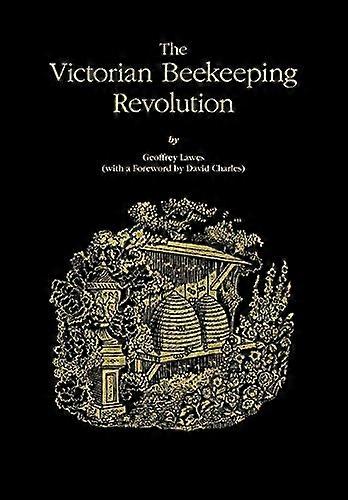 The Victorian Beekeeping Revolution