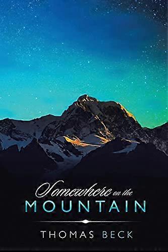 Somewhere on the Mountain