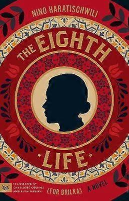 The Eighth Life (for Brilka)